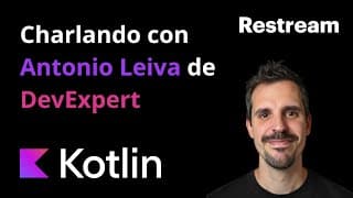 Charlando con Antonio Leiva: Kotlin Multiplatform, el futuro de las apps?