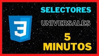 ✅ CSS SELECTORES UNIVERSALES en 5 MINUTOS #2 /CURSO CSS para PRINCIPIANTES desde cero 2021