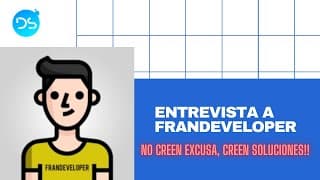 🏅💯 No creen excusa, creen soluciones!! Entrevista a Frandeveloper